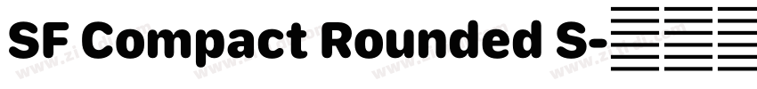 SF Compact Rounded S字体转换 SF Compact Rounded S字体转换